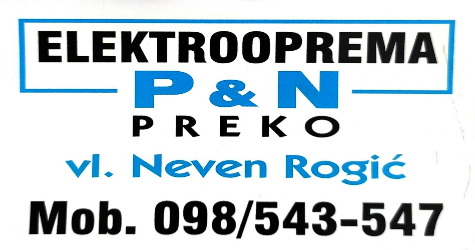 ELEKTROOPREMA P & N, OBRT ZA POPRAVAK KUĆANSKI APARATA, VL. NEVEN ROGIĆ