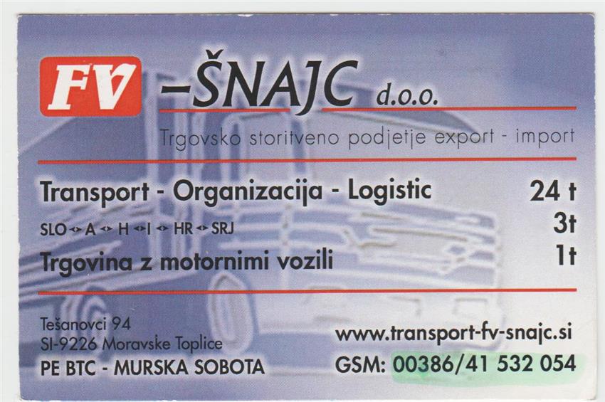 F.V.-Šnajc, d.o.o. Trgovsko-Storitveno podjetje, Export-Import, Tešanovci 94.